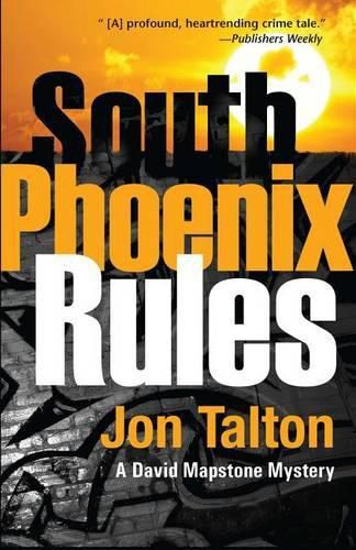 Cover image for South Phoenix Rules: A David Mapstone Mystery