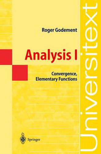 Cover image for Analysis I: Convergence, Elementary functions