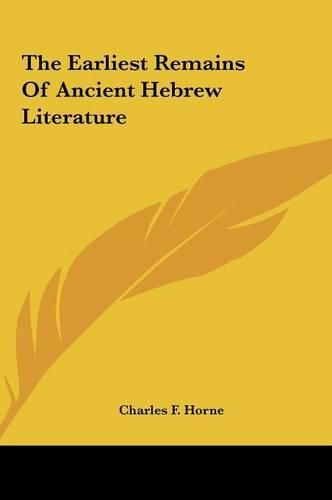 The Earliest Remains of Ancient Hebrew Literature