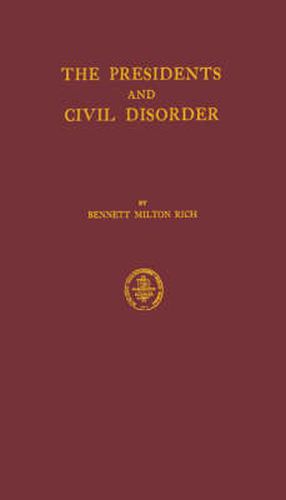 Cover image for The Presidents and Civil Disorder