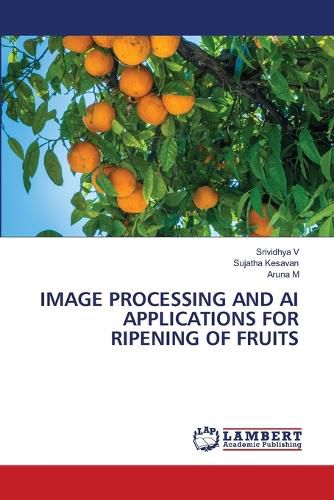 Cover image for Image Processing and AI Applications for Ripening of Fruits