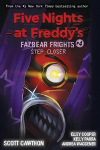 Cover image for Step Closer (Five Nights at Freddy's: Fazbear Frights #4)