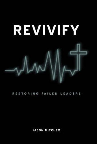 Cover image for Revivify: Restoring Failed Leaders