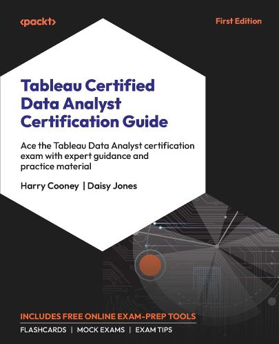 Tableau Certified Data Analyst Certification Guide