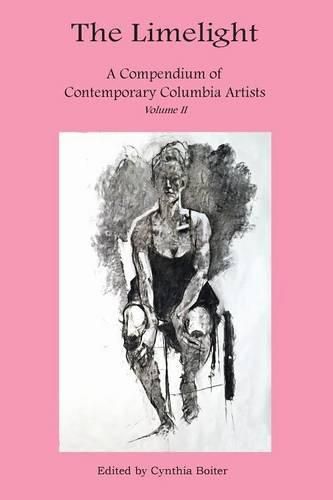 Cover image for The Limelight A Compendium of Contemporary Columbia Artists Volume II