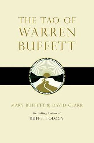 Cover image for The Tao of Warren Buffett: Warren Buffett's Words of Wisdom