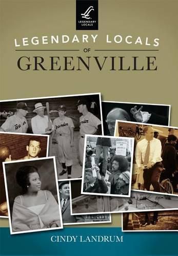 Cover image for Legendary Locals of Greenville South Carolina