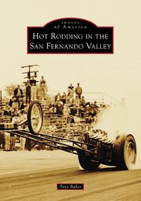 Cover image for Hot Rodding in the San Fernando Valley