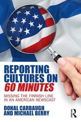 Cover image for Reporting Cultures on 60 Minutes: Missing the Finnish Line in an American Newscast