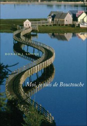 Cover image for Moi, je suis de Bouctouche: Les racines bien ancrees