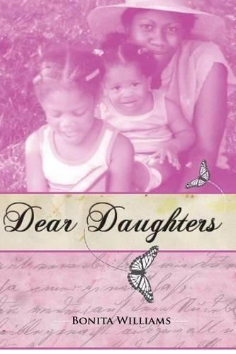 Cover image for Dear Daughters: Bonita L. Williams