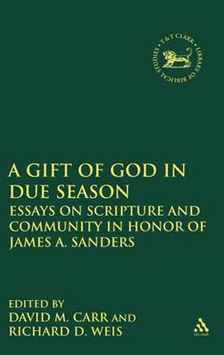 Cover image for A Gift of God in Due Season: Essays on Scripture and Community in Honor of James A. Sanders