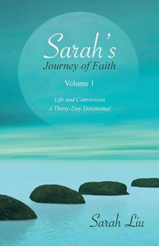 Cover image for Sarah's Journey of Faith: Volume 1: Life and Conversion-A Thirty-Day Devotional