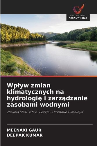Cover image for Wplyw zmian klimatycznych na hydrologię i zarządzanie zasobami wodnymi