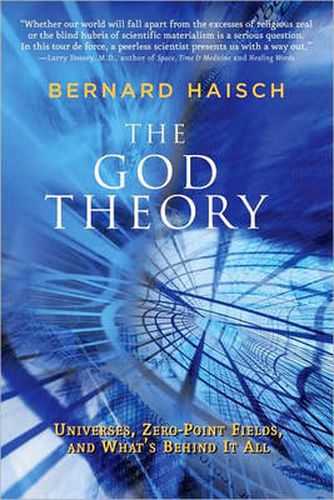 Cover image for God Theory: Universes, Zero-Point Fileds, and What's Behind it All