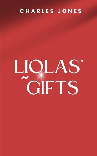 Liola's Gifts