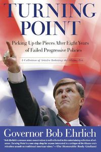 Cover image for Turning Point: Picking Up the Pieces after Eight Years of Failed Progressive Policies