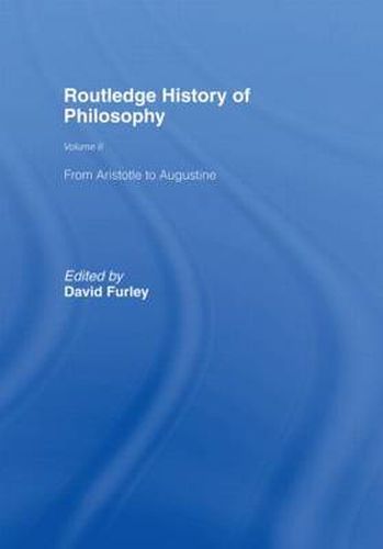 Routledge History of Philosophy Volume II: Aristotle to Augustine