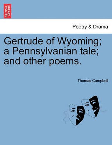 Cover image for Gertrude of Wyoming; A Pennsylvanian Tale; And Other Poems.