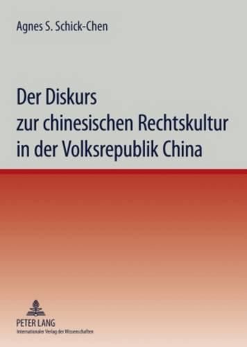 Cover image for Der Diskurs Zur Chinesischen Rechtskultur in Der Volksrepublik China