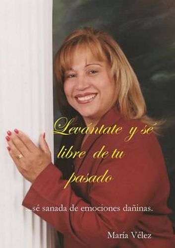 Cover image for Levantate y se libre de tu pasado