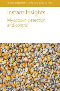 Cover image for Instant Insights: Mycotoxin Detection and Control