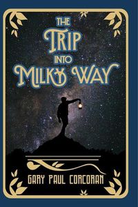 Cover image for The Trip Into Milky Way