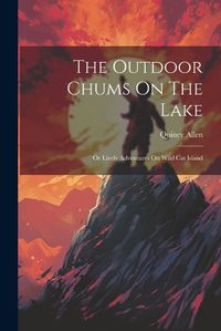 Cover image for The Outdoor Chums On The Lake