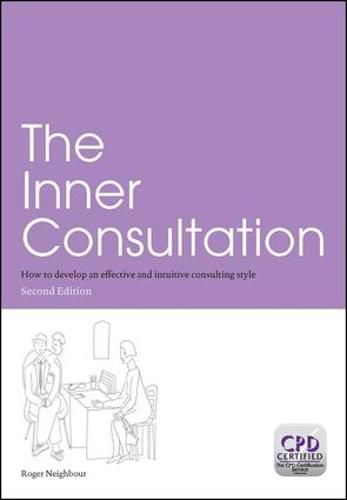 Cover image for The Inner Consultation: How to develop an effective and intuitive consulting style