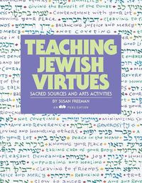 Cover image for Teaching Jewish Virtues: Sacred Sources and Arts Activities