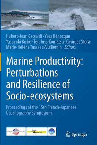 Cover image for Marine Productivity: Perturbations and Resilience of Socio-ecosystems: Proceedings of the 15th French-Japanese Oceanography Symposium