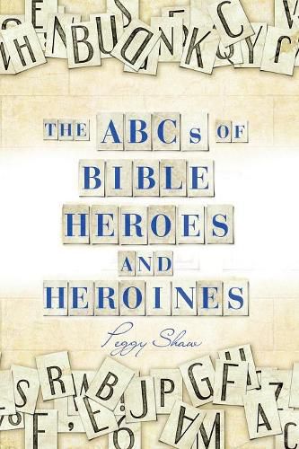 Cover image for The Abcs of Bible Heroes and Heroines