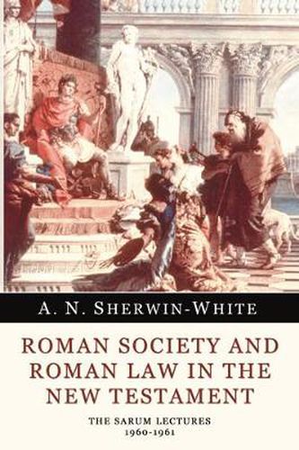 Cover image for Roman Society and Roman Law in the New Testament: The Sarum Lectures 1960-1961