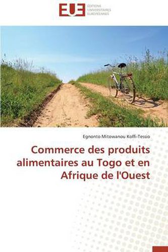 Cover image for Commerce Des Produits Alimentaires Au Togo Et En Afrique de l'Ouest