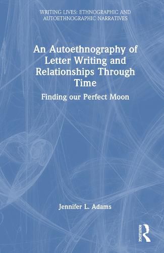 Cover image for An Autoethnography of Letter Writing and Relationships Through Time