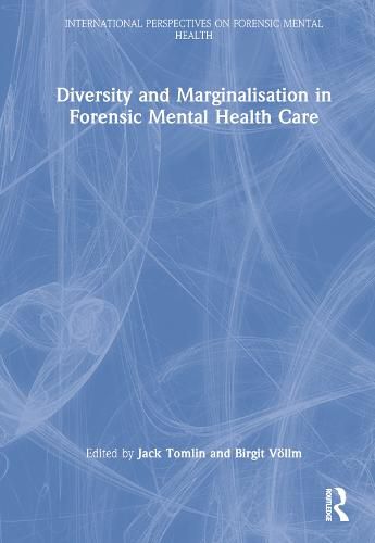 Cover image for Diversity and Marginalisation in Forensic Mental Health Care