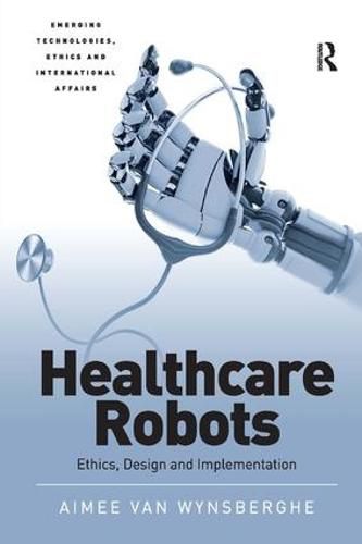 Cover image for Healthcare Robots: Ethics, Design and Implementation