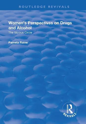 Cover image for Women's Perspectives on Drugs and Alcohol: The Vicious Circle