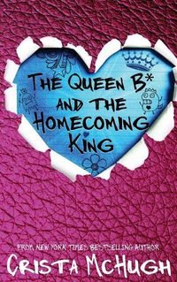 Cover image for The Queen B* and the Homecoming King