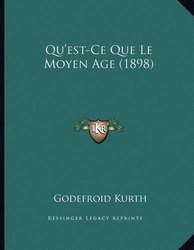 Qu'est-Ce Que Le Moyen Age (1898)