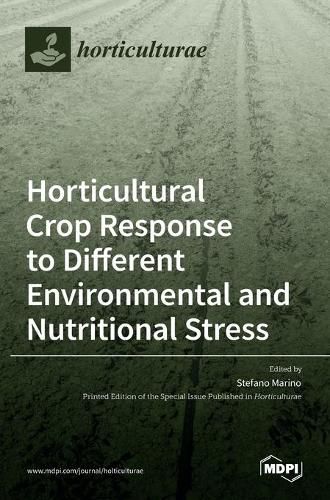 Cover image for Horticultural Crop Response to Different Environmental and Nutritional Stress