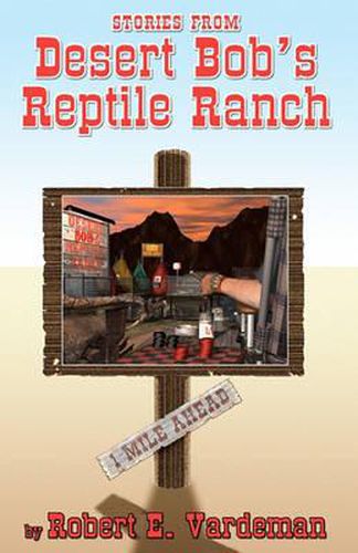 Cover image for Stories From Desert Bob's Reptile Ranch