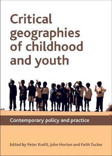 Cover image for Critical Geographies of Childhood and Youth: Contemporary Policy and Practice