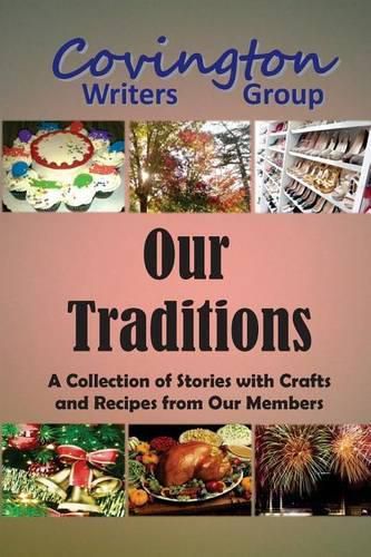 Cover image for Our Traditions: A Collection of Stories with Crafts and Recipes from Our Members