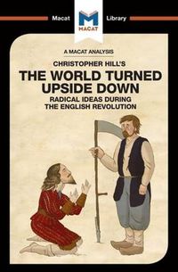 Cover image for An Analysis of Christopher Hill's The World Turned Upside Down: Radical Ideas During the English Revolution