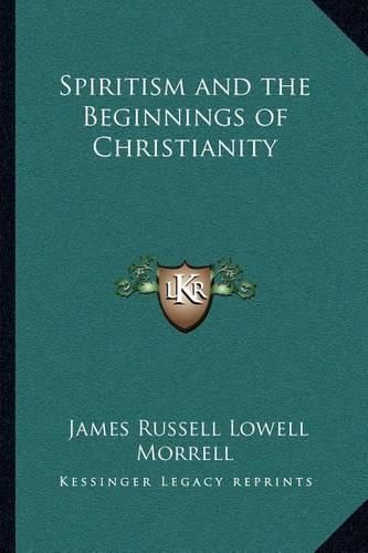 Cover image for Spiritism and the Beginnings of Christianity