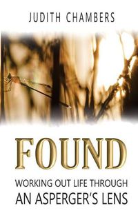 Cover image for Found: Working Out Life Through an Asperger's Lens