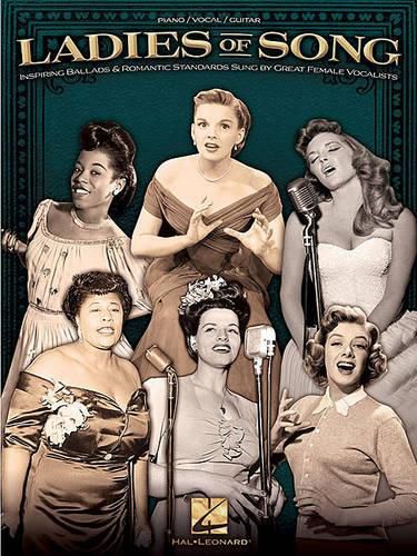 Cover image for Ladies of Song: Inspiring Ballads & Romantic Standards Sung by Great Female Vocalists