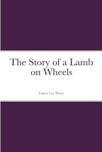 Cover image for The Story of a Lamb on Wheels