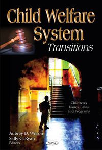 Cover image for Child Welfare System: Transitions